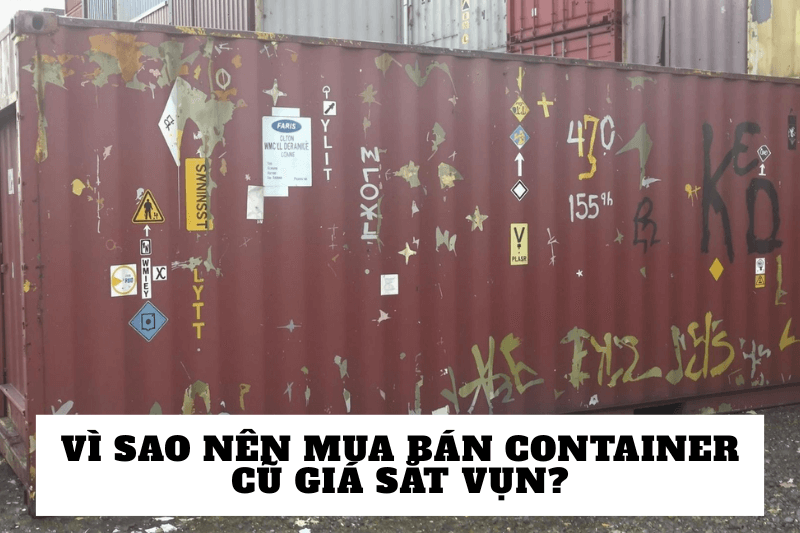 Vì sao nên mua bán container cũ giá sắt vụn?