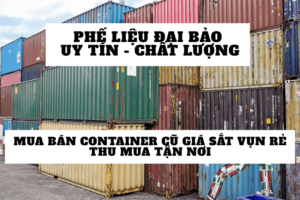 Mua bán container cũ giá sắt vụn rẻ, thu mua tận nơi