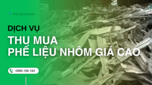 Dịch vụ thu mua phế liệu nhôm giá cao