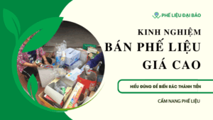 kinh nghiệm bán đồng nát phế liệu giá cao