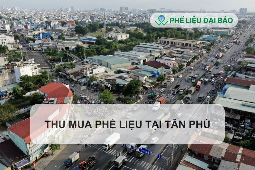 Dịch vụ & Nhu cầu thu mua phế liệu tại Tân Phú