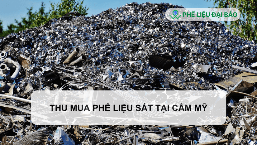 Nhu cầu thu mua phế liệu sắt tại Cẩm Mỹ