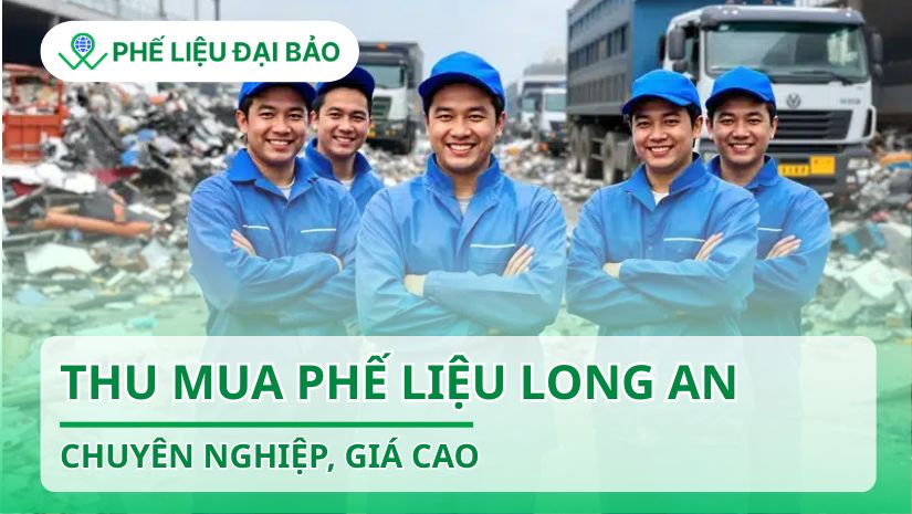 Thu mua phế liệu Long An chuyên nghiệp, giá cao